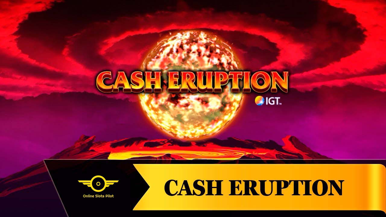 Screenshot of the Cash Eruption slot by IGT